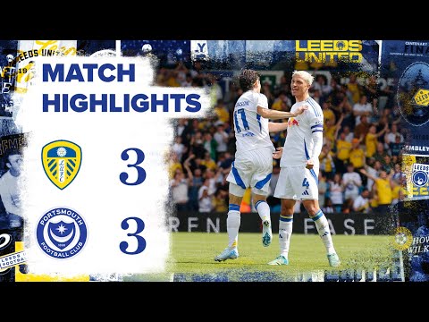 Highlights | Leeds United 3-3 Portsmouth | Dramatic late Aaronson goal!