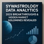 Analyse de données Sywastrology : percées de 2025 et mines d’or cachées du marché révélées